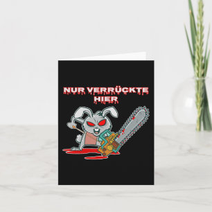 Nur Verrückte Hier Spaß Kaninchen mit Chainsaw Ges Karte