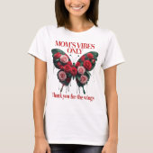 ''Nur Vibes der Mama" T-Shirt (Vorderseite)