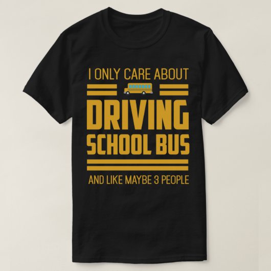 Nur Vorsicht beim Fahren des Schulbusses im Retro T-Shirt (Design vorne)