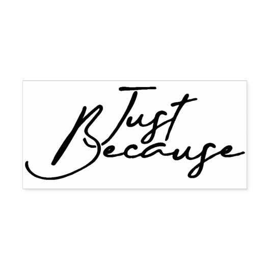 Nur weil 4 gummistempel (Prägung)