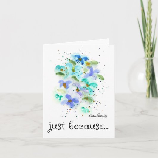 Nur weil, Blue Watercolor Blume Art Karte (Vorderseite)