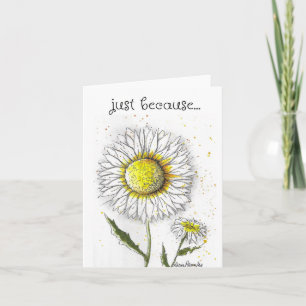 Nur weil, die Daisy Art Card Karte