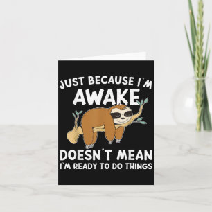 Nur weil ich Awake Doenst Gemein bin bereit, es zu Karte