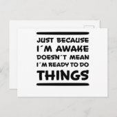 Nur weil ich Awake Funny Sprichwort Sarcasm Joke Postkarte (Vorne/Hinten)