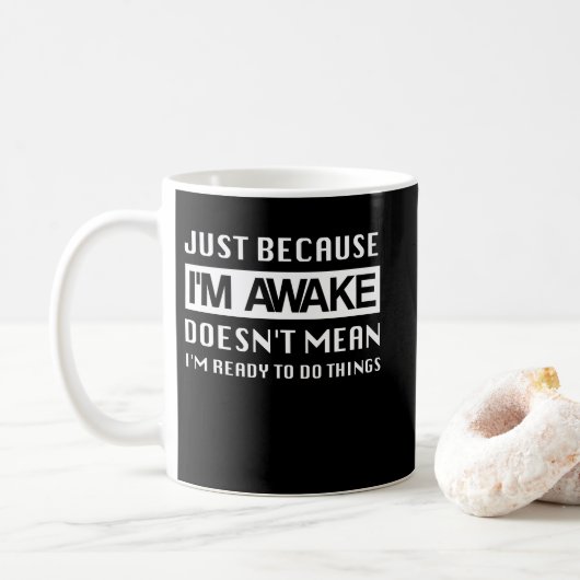 Nur weil ich erwacht bin, bin ich nicht Gemein Kaffeetasse (Mit Donut)