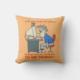 NUR WEIL ICH ERWACHT BIN, GEMEIN BIN ICH NICHT BER KISSEN