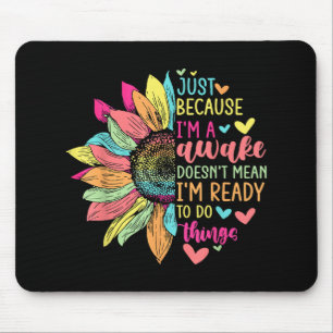 Nur weil ich mich für Tweens & Teens Re lustig mac Mousepad