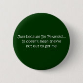 "Nur weil ich Paranoid bin..." Button (Vorderseite)