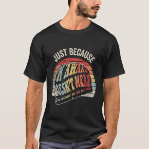 Nur weil ich Tweens Ns erwacht habe T-Shirt