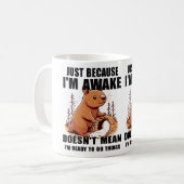 Nur weil ich wach bin, bin ich nicht Gemein, berei Kaffeetasse (Vorderseite Links)