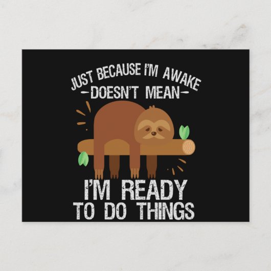 Nur weil ich wach bin, bin ich nicht gemein bereit ankündigungspostkarte (Vorderseite)