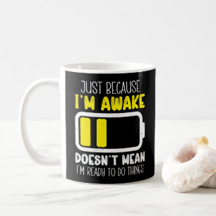 Nur weil ich wach bin Lustige Müde Vintage Retro Kaffeetasse