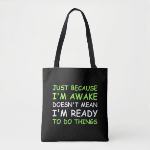Nur weil ich wach bin Lustiger Spruch Frauen Teena Tasche