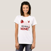Nur Wein mitbringen T-Shirt (Vorne ganz)