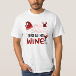 Nur Wein mitbringen T-Shirt