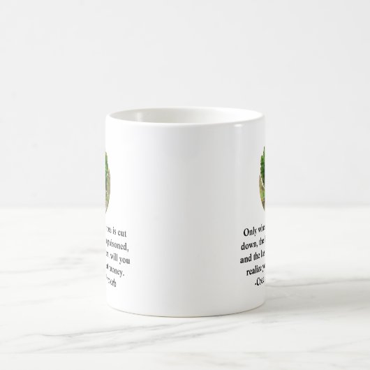 Nur wenn der letzte Baum gefällt wird.......... Kaffeetasse (Mittel)