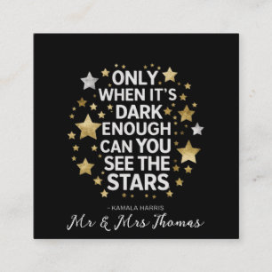 Nur wenn es dunkel genug ist, kann man die Sterne Quadratische Visitenkarte