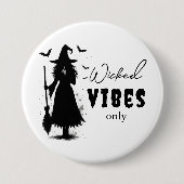 "Nur Wicked Vibes" - Halloween Black Hexe - Button (Vorderseite)