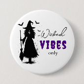 "Nur Wicked Vibes" - Halloween Black Hexe - Button (Vorderseite)