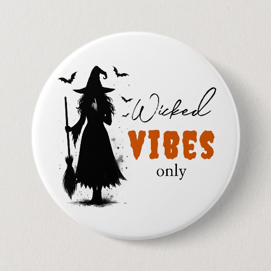 "Nur Wicked Vibes" - Halloween Black Hexe - Button (Vorderseite)