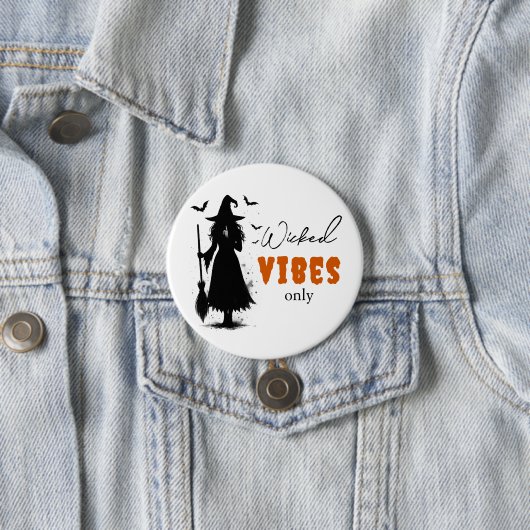 "Nur Wicked Vibes" - Halloween Black Hexe - Button (Beispiel)