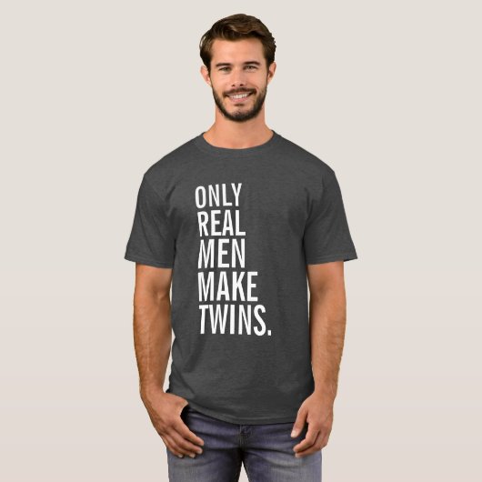 Nur wirkliche Männer machen Zwillinge T-Shirt (Vorne ganz)
