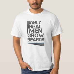 Nur wirkliche Männer wachsen Bärte T-Shirt