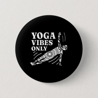 Nur Yoga Vibes Lustiger Yoga Button