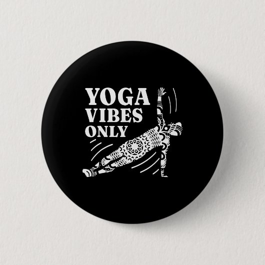 Nur Yoga Vibes Lustiger Yoga Button (Vorderseite)