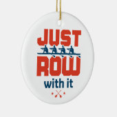 Nur Zeile mit It Rowing Crew Team Coach Rower Keramik Ornament (Rechts)