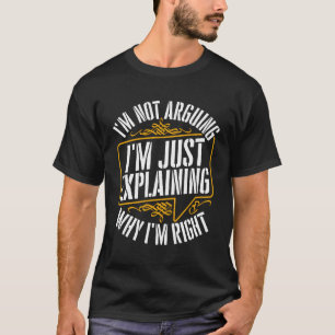 Nur zu erklären, warum Iâ´M die richtige griechisc T-Shirt