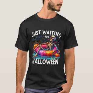 Nur zu Halloween 1 Gewartet T-Shirt