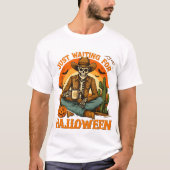 Nur zu Halloween Gewartet - Halloween T-Shirt (Vorderseite)