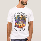 Nur zu Halloween Gewartet - Halloween T-Shirt (Vorderseite)