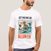 Nur zu Halloween Surfskelett Gewartet T-Shirt (Vorderseite)