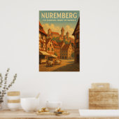 Nuremberg — The Medieval Heart of Bavaria Poster (Küche)