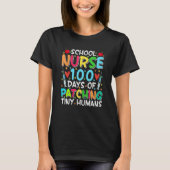 Nurse 100 Days of patching tiny humans 100th day o T-Shirt (Vorderseite)