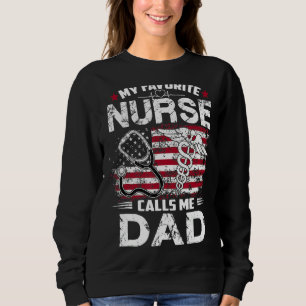 Nurse 365 Meine Lieblingsnahrung nennt mich Vater  Sweatshirt