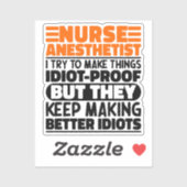 Nurse Anästhesist Ich versuche, Dinge lustig Zitat Aufkleber (Blatt)