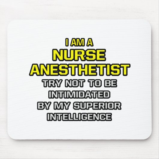 Nurse Anästhesist... Superior Intelligence Mousepad (Vorne)