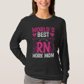 Nurse Appreciation Worlds best RN Work Mom Nursing T-Shirt (Vorderseite)