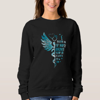 Nurse Because Your Life Is Worth My Time  ER Nurse Sweatshirt