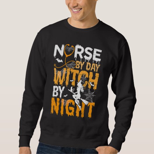 Nurse By Day Witch By Night Boo Halloween Costume Sweatshirt (Vorderseite)