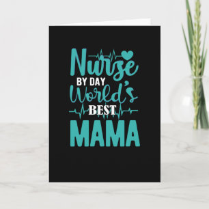 Nurse by day worlds best mama-nurse appreption karte