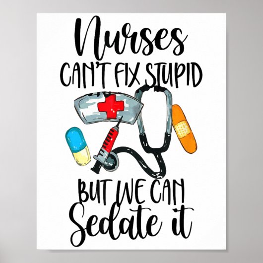Nurse Can't Fix Stud But We Can Sedate It Nurselif Poster (Vorne)