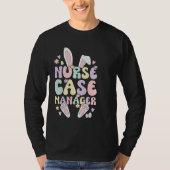 Nurse Case Manager Easter Bunny Case Management Ea T-Shirt (Vorderseite)
