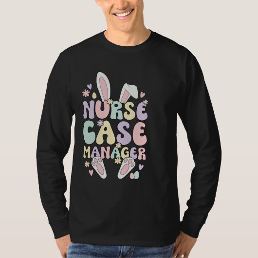 Nurse Case Manager Easter Bunny Case Management Ea T-Shirt (Vorderseite)