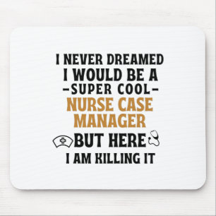 NURSE CASE MANAGER MOUSEPAD