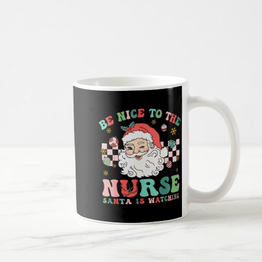 Nurse Christmas Shirt Be Nice To The Nurse Santa I Kaffeetasse (Rechts)