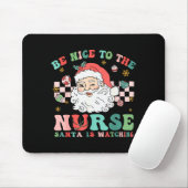 Nurse Christmas Shirt Be Nice To The Nurse Santa I Mousepad (Mit Mouse)